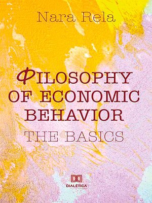 cover image of Philosophy of Economic Behavior